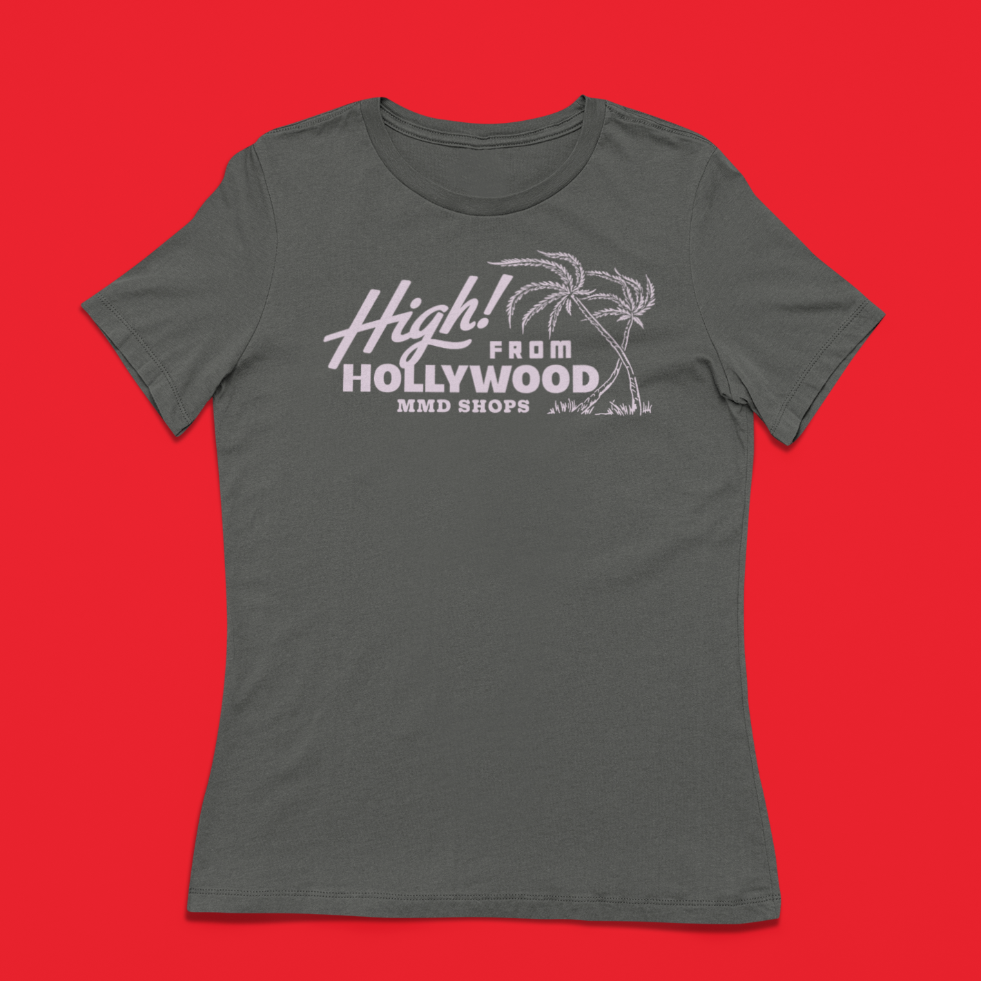 High From Hollywood Ladies Tee